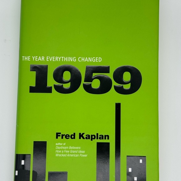 Other - 1959: The Year Everything Changed by Fred Kaplan Hardcover